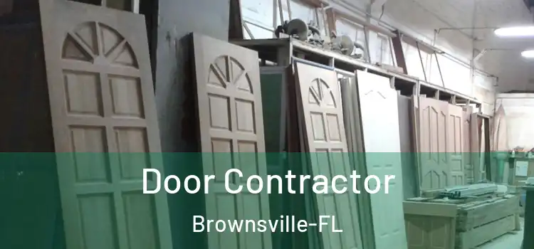  Door Contractor Brownsville-FL